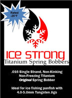 Ice Strong Outdoors - SUPER GLOW ORIGINAL Ice Strong Titanium Spring Bobber